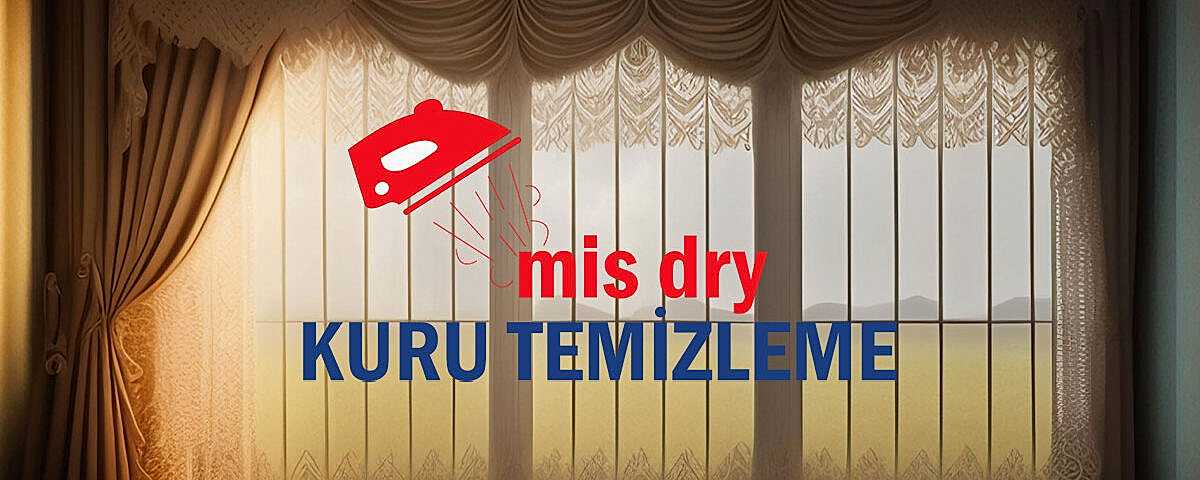 Perde Kuru Temizleme Nasıl Yapılır? | Mis Dry Kuru Temizleme Yaşamkent Çankaya Ankara